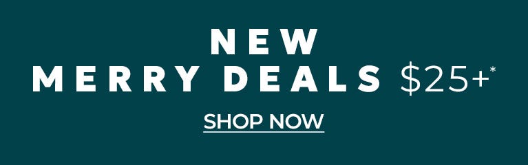 New merry deals $25 and up